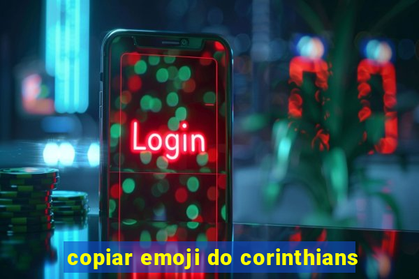 copiar emoji do corinthians