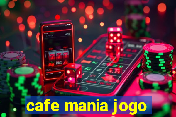 cafe mania jogo