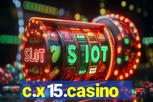 c.x15.casino