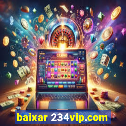 baixar 234vip.com