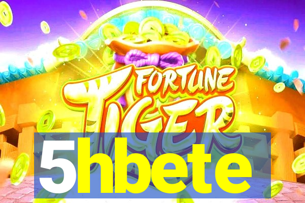 5hbete