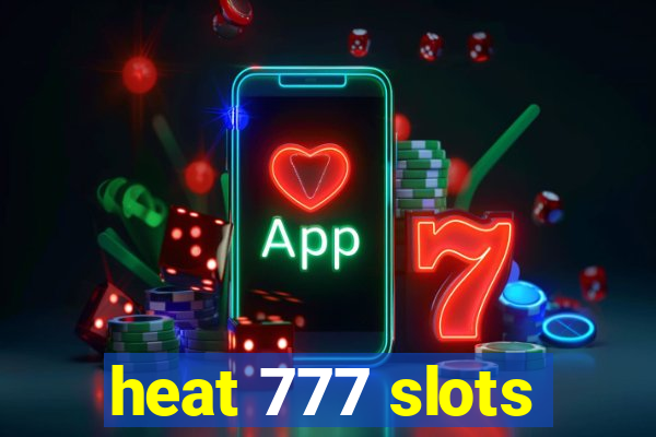 heat 777 slots