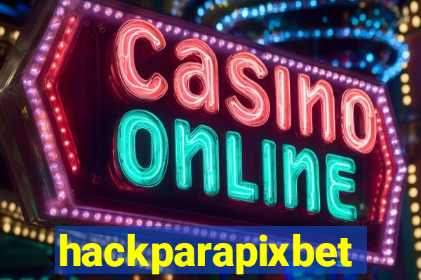 hackparapixbet