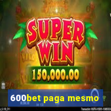 600bet paga mesmo