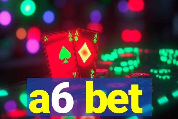 a6 bet