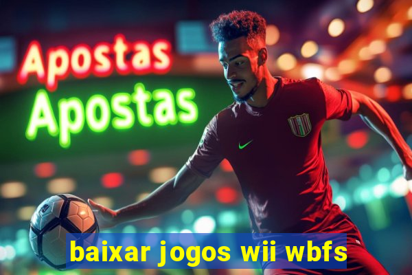 baixar jogos wii wbfs