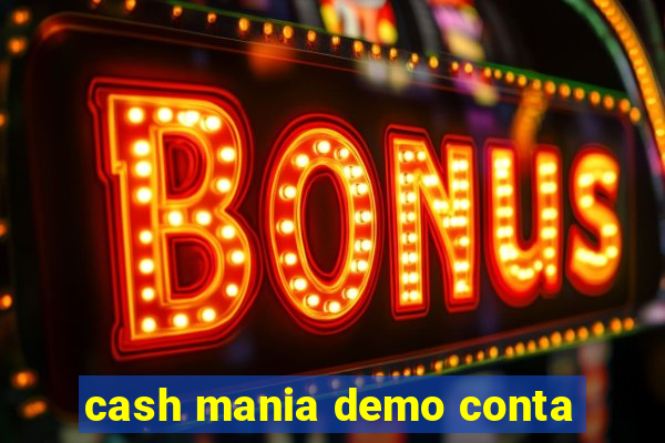 cash mania demo conta