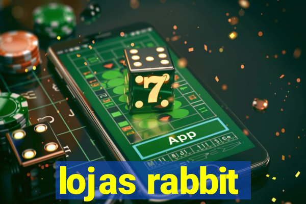 lojas rabbit