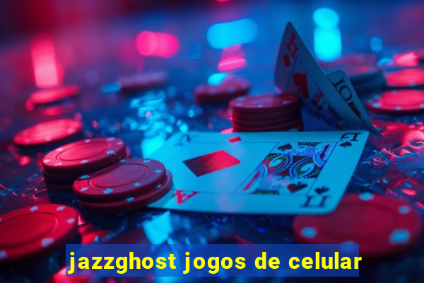 jazzghost jogos de celular