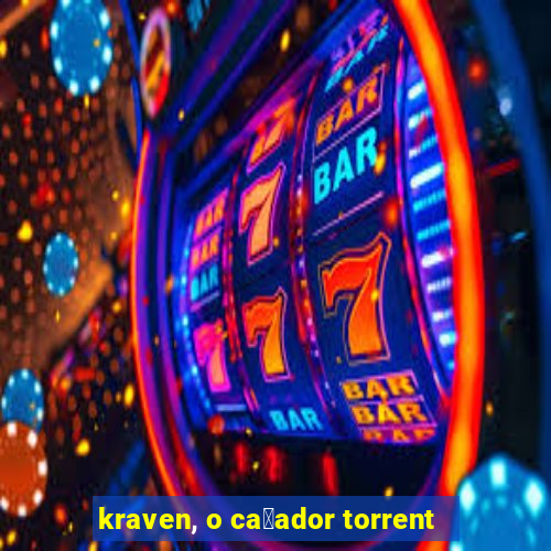 kraven, o ca莽ador torrent