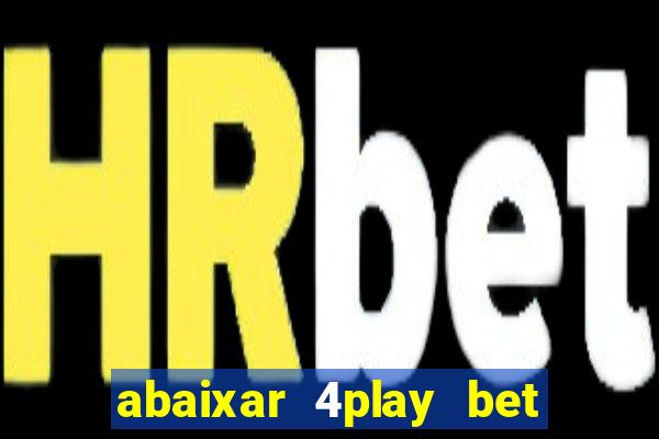 abaixar 4play bet baixar app