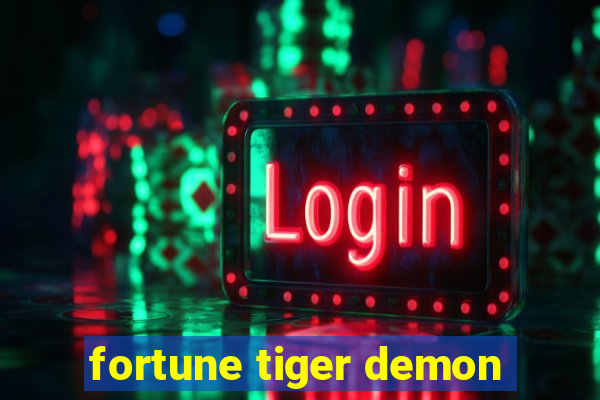 fortune tiger demon