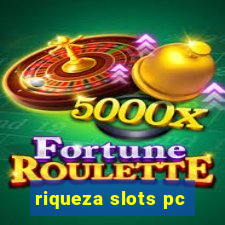 riqueza slots pc