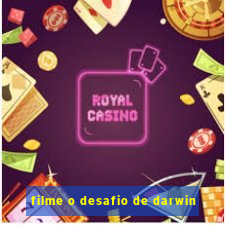 filme o desafio de darwin