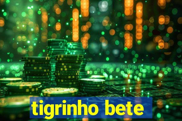 tigrinho bete