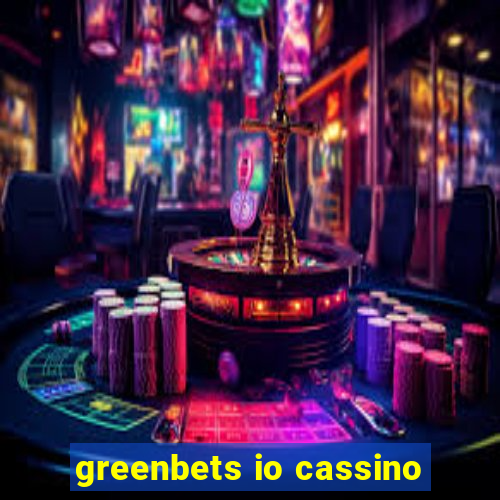 greenbets io cassino