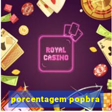 porcentagem popbra