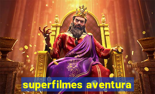 superfilmes aventura