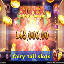 fairy tail slots