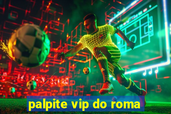 palpite vip do roma