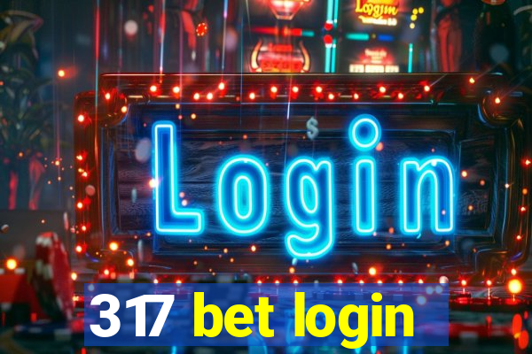 317 bet login