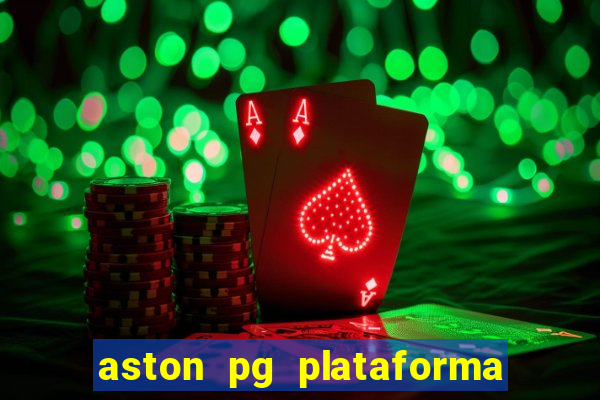 aston pg plataforma de jogos