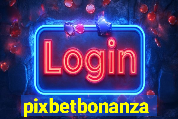 pixbetbonanza