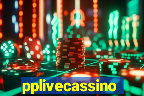 pplivecassino