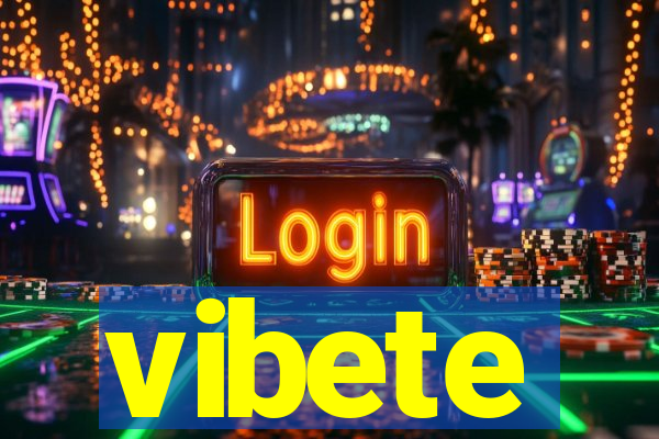 vibete