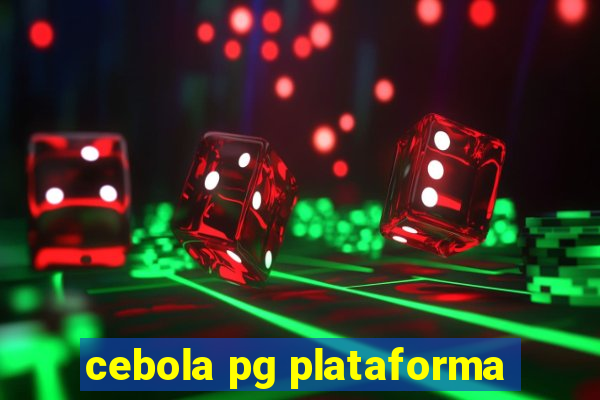 cebola pg plataforma