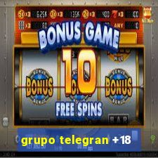 grupo telegran +18