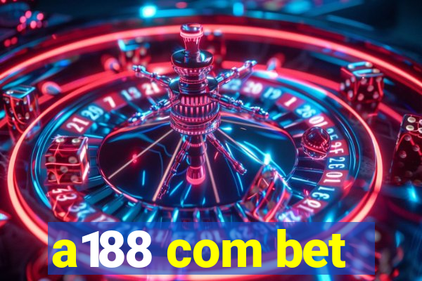 a188 com bet