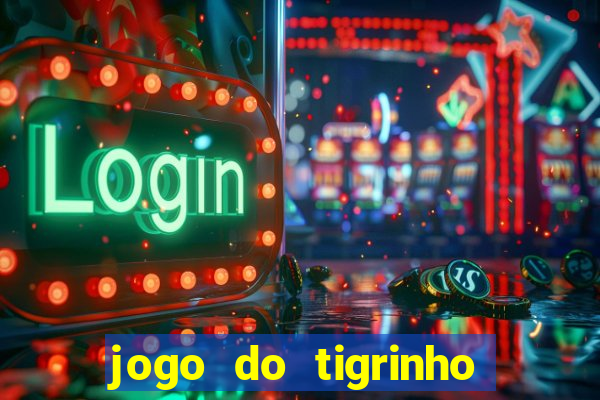 jogo do tigrinho deposito minimo 1 real