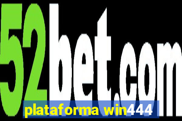 plataforma win444