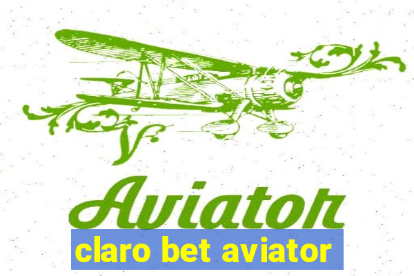 claro bet aviator