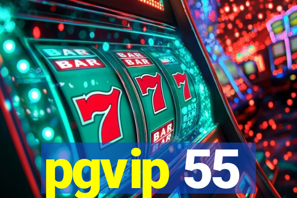 pgvip 55