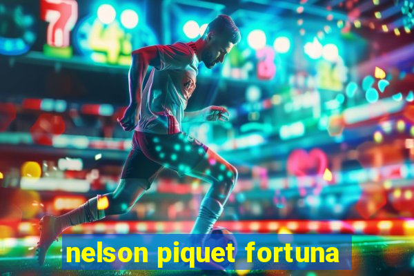 nelson piquet fortuna