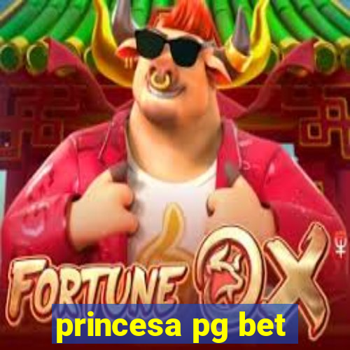 princesa pg bet