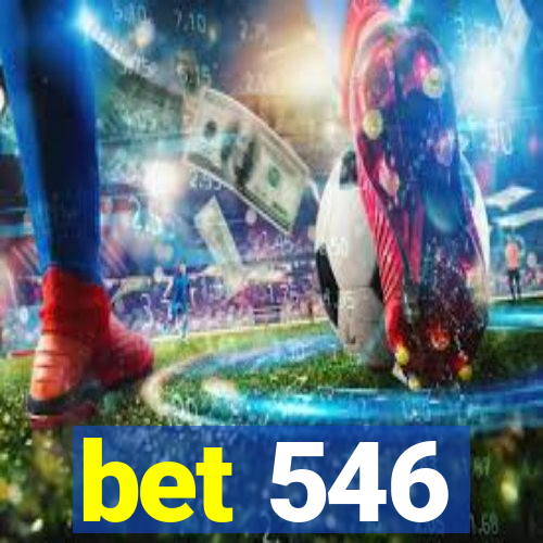 bet 546