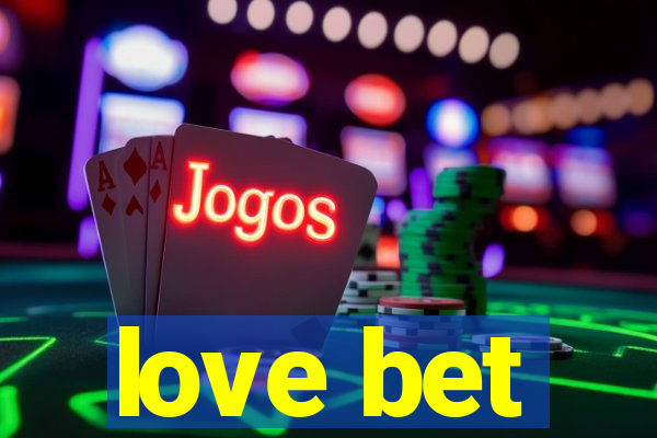 love bet