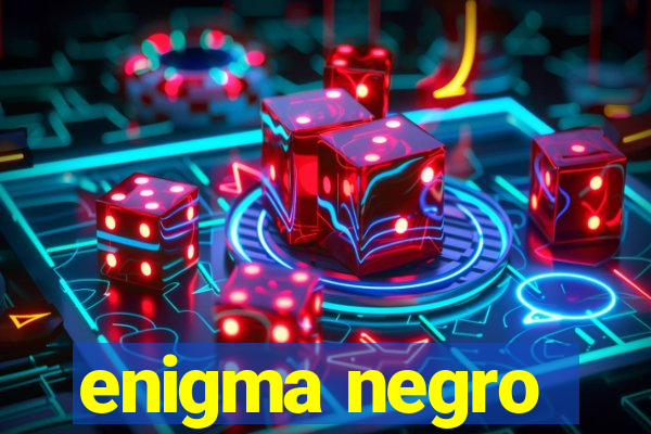 enigma negro