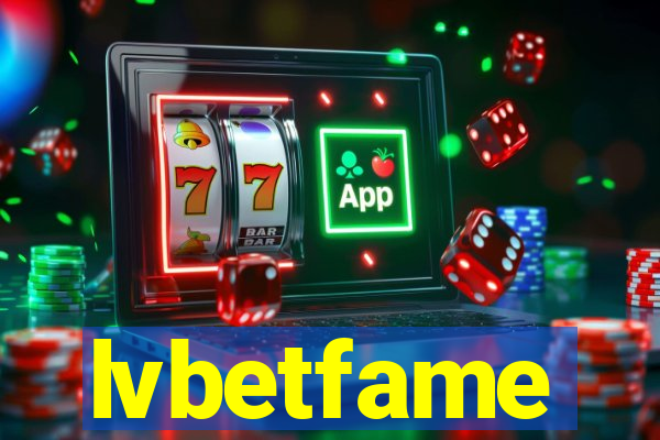 lvbetfame