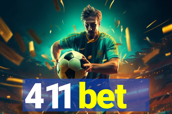 411 bet