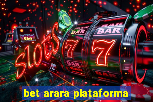 bet arara plataforma