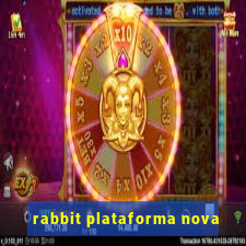 rabbit plataforma nova