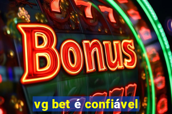 vg bet é confiável