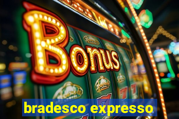 bradesco expresso