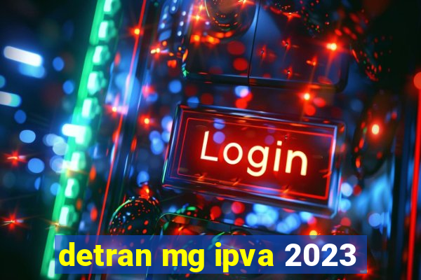 detran mg ipva 2023