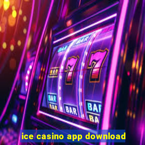 ice casino app download