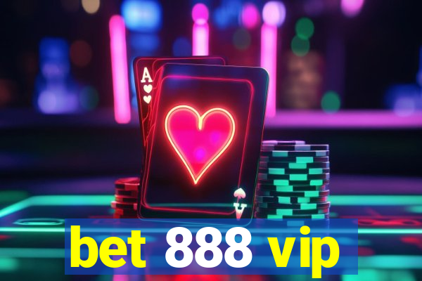 bet 888 vip